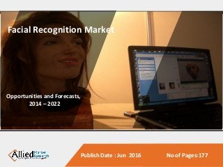 Publish Date : Jun 2016 No of Pages:177
Flip Chip Market
Opportunities and Forecasts,
2014 – 2022
Graphene Batter Market
Opportunities and Forecasts,
2014 – 2022Opportunities and Forecasts,
2014 – 2022
rket
Opportunities and Forecasts,
2014 – 2022
Virtual Training and Simulation MarketFacial Recognition Market
Opportunities and Forecasts,
2014 – 2022
 