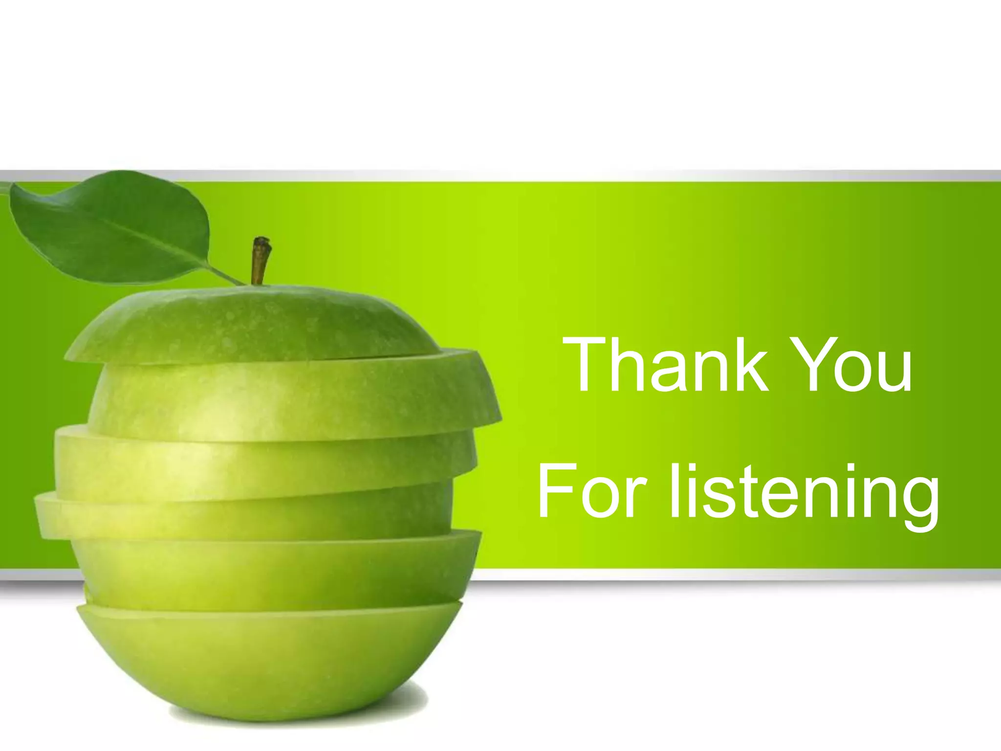 Thank You
For listening
 