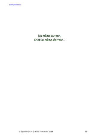 www.piloter.org	
  
	
  
	
   ©	
  Eyrolles	
  2014	
  ©	
  Alain	
  Fernandez	
  2014	
   	
   	
   	
   	
   	
   	
   31	
  
Du même auteur,
Chez le même éditeur…
 