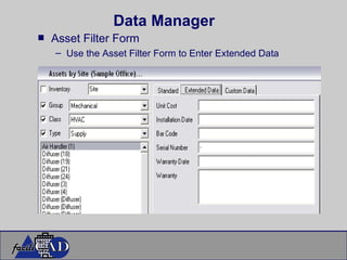 Data Manager Asset Filter Form Use the Asset Filter Form to Enter Extended Data 