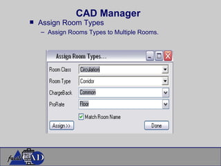 CAD Manager Assign Room Types Assign Rooms Types to Multiple Rooms. 