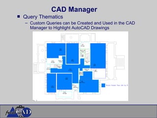 CAD Manager Query Thematics Custom Queries can be Created and Used in the CAD Manager to Highlight AutoCAD Drawings 