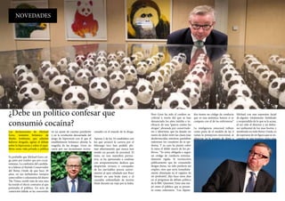 NOVEDADES
Es probable que Michael Gove cai-
ga antes por traidor que por cocai-
nómano. La confesión del candida-
to a liderar el Partido Conservador
del Reino Unido de que hace 20
años, en sus turbulentos tiempos
como editor y columnista del diario
The Times, esnifó más de una raya
ha tenido el efecto contrario al que
pretendía el político. Un acto de
contrición fallido se ha convertido
en un ajuste de cuentas pendiente
y en la revelación descarnada del
juego de hipocresía con el que el
establishment británico aborda la
tragedia de las drogas. Gove no
caerá por sus incursiones recrea-
cionales en el mundo de la droga.
Apenas 2 de los 10 candidatos con
los que arrancó la carrera por el
liderazgo tory han podido afir-
mar abiertamente que nunca han
tenido un pecado de juventud. El
resto, en una maniobra preven-
tiva, se ha apresurado a confesar
con arrepentimiento deslices que
despiertan ternura o carcajadas:
de los inevitables porros univer-
sitarios al opio inhalado por Rory
Stewart en una boda iraní o al
cannabis embotellado de Jeremy
Hunt durante un viaje por la India.
¿Debe un político confesar que
consumió cocaína?
Las declaraciones de Michael
Gove, ministro británico de
Medio Ambiente, que admitió
haberse drogado, agitan el debate
sobre la hipocresía y sobre el equi-
librio entre vida privada y pública
Pero Gove ha sido el cordero sa-
crificial a través del que se han
denunciado los años inútiles e in-
eficaces de una “guerra contra las
drogas”, abrazada por conservado-
res y laboristas, que ha dejado un
rastro de dolor entre las clases más
desfavorecidas mientras quedaban
indemnes los creadores de la epi-
demia. Y su caso ha puesto sobre
la mesa el doble rasero de los po-
líticos. “Yo estoy obligada a seguir
un código de conducta extrema-
damente rígido. Si reconociera
públicamente que he consumido
drogas duras, no solo perdería mi
empleo, sino que sería inmediata-
mente eliminada en el registro de
mi profesión”, dijo hace unos días
en el programa de debate político
de la BBC Question Time una mu-
jer entre el público que se presen-
tó como enfermera. “Los diputa-
dos tienen un código de conducta
que es una auténtica basura si se
compara con el de las enfermeras”
La inteligencia emocioal influye
como parte de el modelo de las 4
ramas la presepcion emocional, al
observar en la imagen de abajo a
Michael con una expresion facial
de alguien totalemente fastidiado
y sorprendido de lo que se le acusa,
al ver sido el director y un defen-
sor ambiental de los mas fuertes y
nombrado en todo Reino Unido, es
de esperarse de est figura que se en-
cuentre en una postura como esta.
 