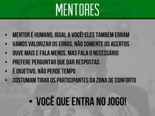 26 
mentores 
• 
• 
• 
• 
• 
• 
•  