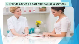 Provide advice on post hilot wellness services
 