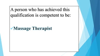 A person who has achieved this
qualification is competent to be:
 