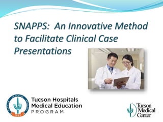 Snapps Infographic SNAPPS: An Innovative Method to Facilitate Clinical Case Presentations ...