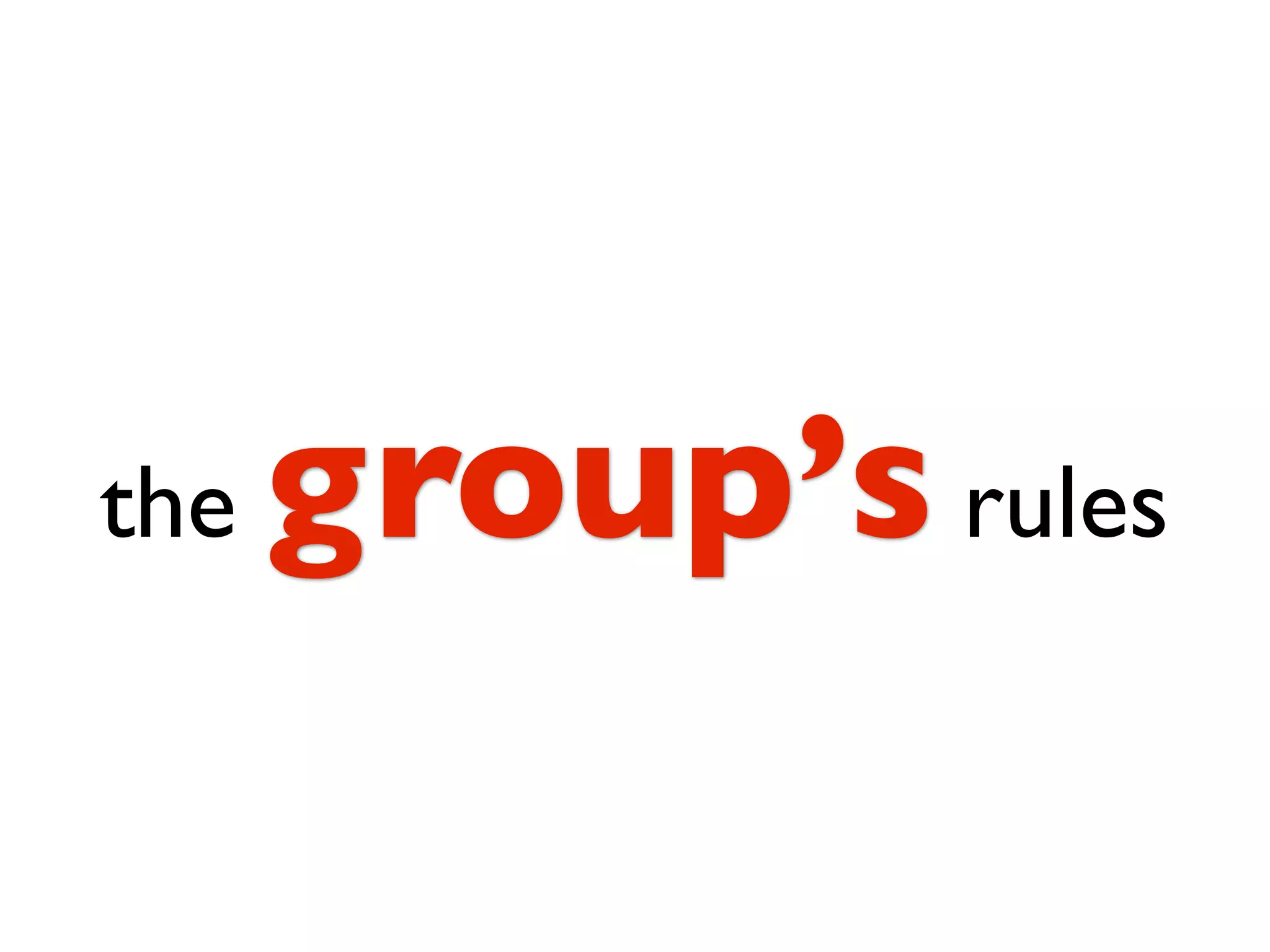 the group’s rules