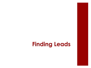 Finding Leads
 