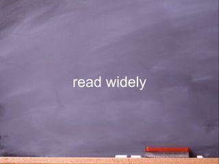 read widely



              40
 