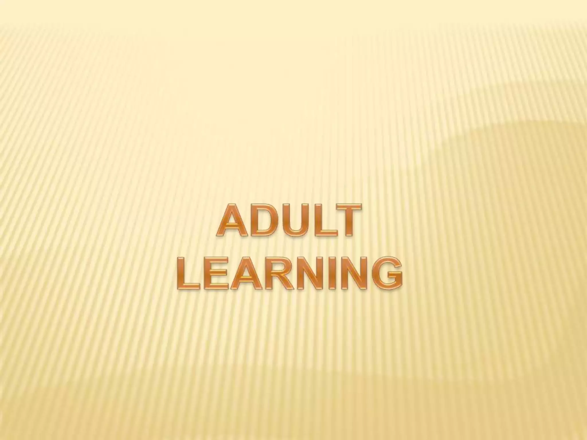 ADULT LEARNING