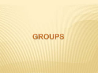 GROUPS