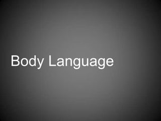 Body Language