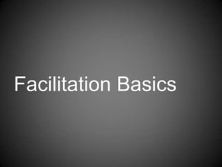Facilitation Basics 