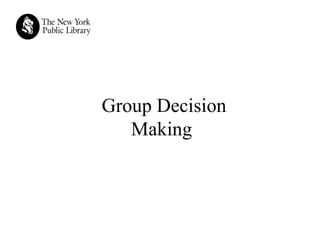 Group Decision Making  
