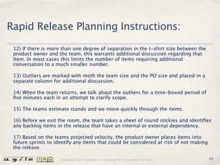 Rapid Release Planning Instructions:
 12) If there is more than one degree of separation in the t-shirt size between the
 ...