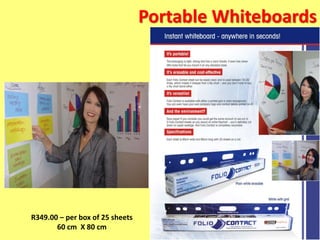 Portable Whiteboards
R349.00 – per box of 25 sheets
60 cm X 80 cm
 