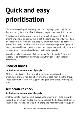 Quick and easy
prioritisation
There are several quick and easy methods to gauge group opinion, so
that you can get a sense...