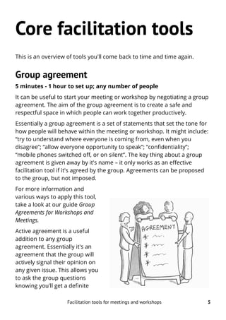 Core facilitation tools
This is an overview of tools you'll come back to time and time again.
Group agreement
5 minutes - ...