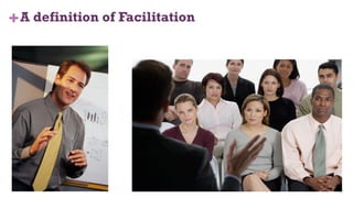 +A definition of Facilitation 4
 