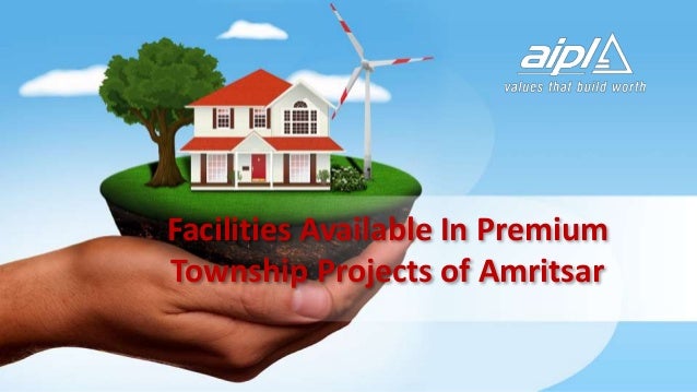 Facilities Available In Premium
Township Projects of Amritsar
 