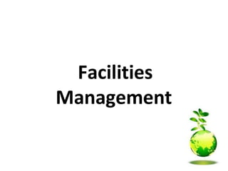 Facilities
Management
 