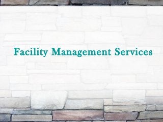 Facility Management Services
 
