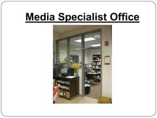 Media Specialist Office
 