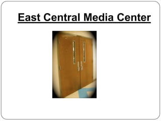 East Central Media Center
 