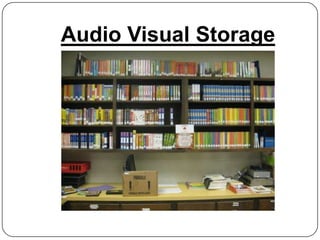 Audio Visual Storage
 