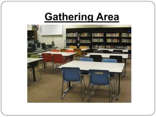 Gathering Area
 