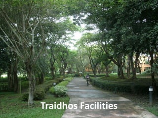 Traidhos Facilities
 