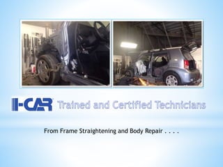 From Frame Straightening and Body Repair . . . .
 