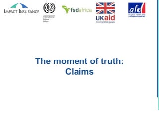 The moment of truth:
Claims
 