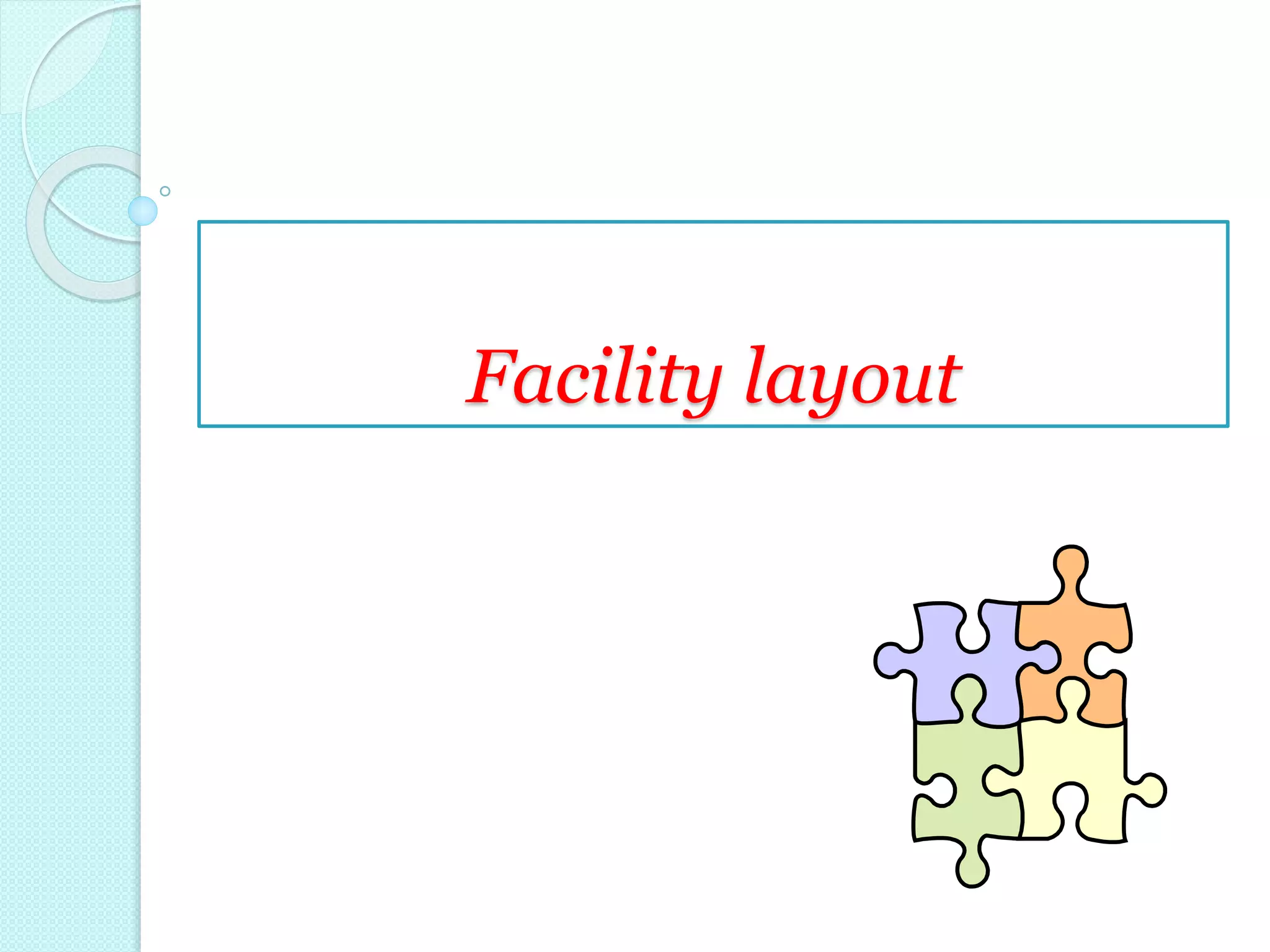 Facility layout | PPTX