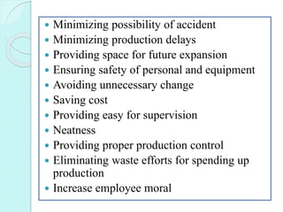  Minimizing possibility of accident
 Minimizing production delays
 Providing space for future expansion
 Ensuring safe...