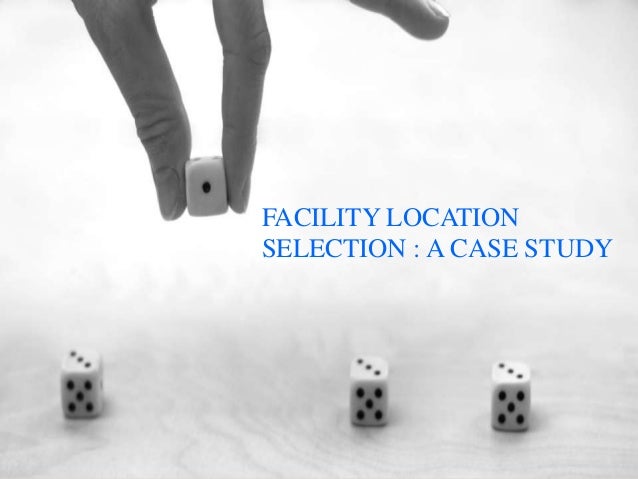 case study location selection