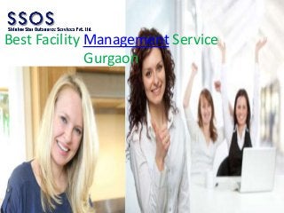 Best Facility Management Service
Gurgaon
 