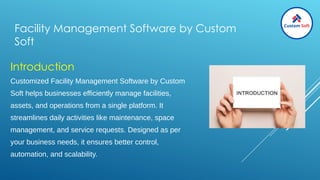 Custom Facility Management Software by Custom Soft India: Streamline ...