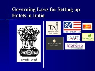 Governing Laws for Setting up Hotels in India 