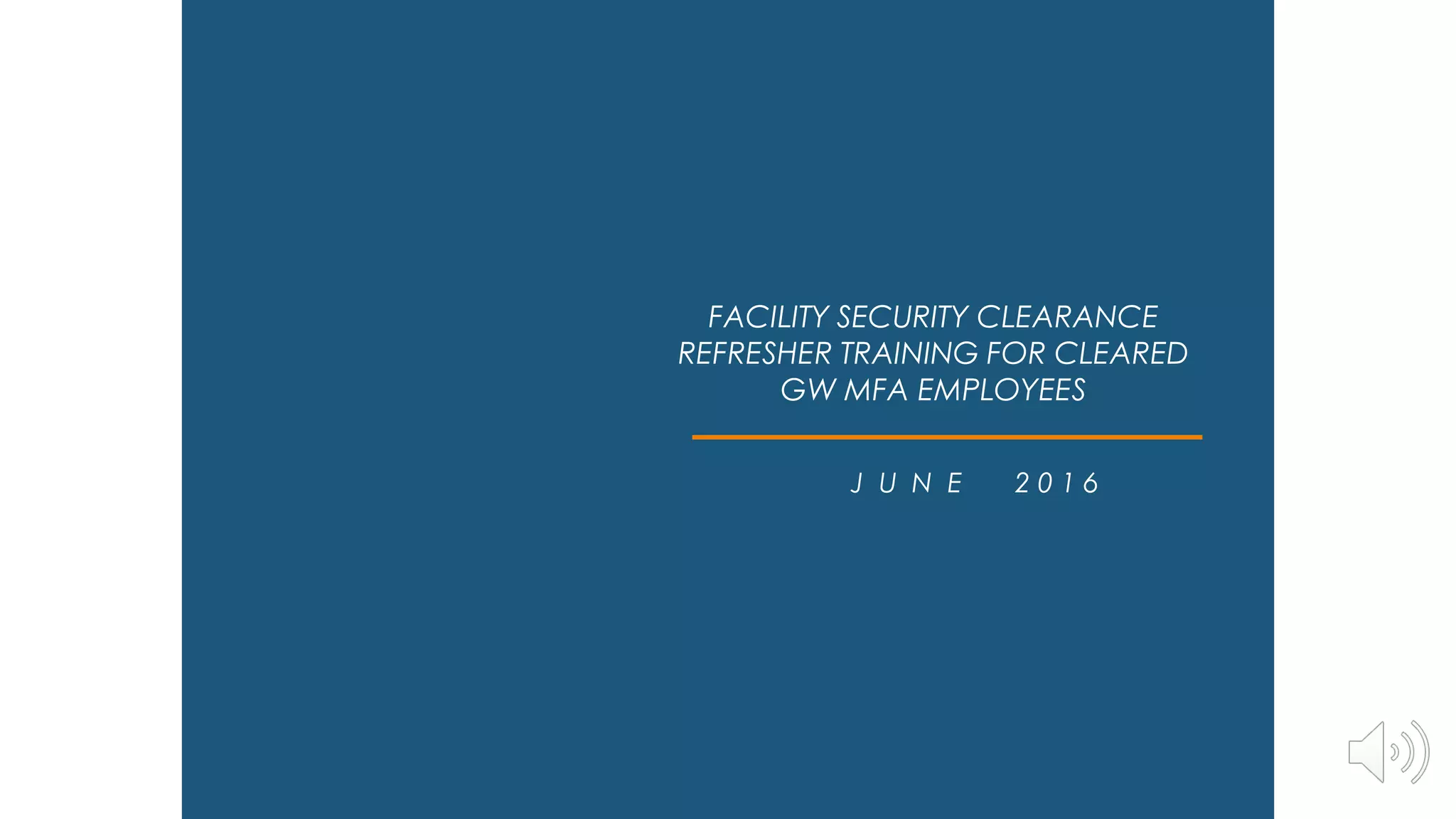 Facility security clearance refresher training video. PPT
