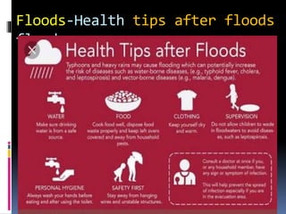 Floods-Health tips after floods
floods
 