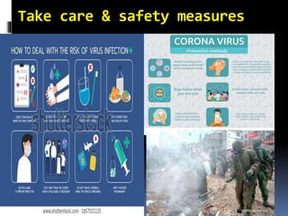 Take care & safety measures
 