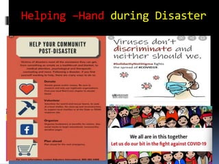 Helping –Hand during Disaster
 