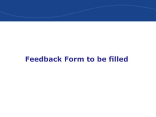 Feedback Form to be filled
 