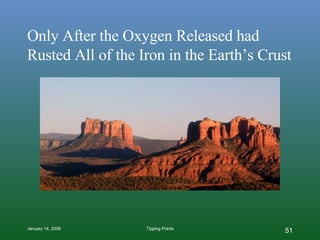 Only After the Oxygen Released had Rusted All of the Iron in the Earth’s Crust 