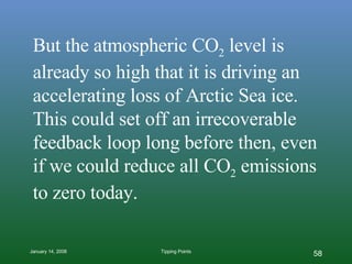 But the atmospheric CO 2  level is already so high that it is driving an  accelerating loss of Arctic Sea ice. This could ...