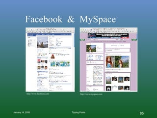 Facebook  &  MySpace http://www.facebook.com http://www.myspace.com 