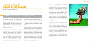 LIMITS TO GROWTH




     TAKING THE ROAD                                                                                                              Thus, in my view, it is no longer enough in 2005 to be for
                                                                                                                                  or against economic growth. The ‘for’ crowd must split in

     LESS TRAVELLED                                                                                                               two: i) those for growth, but within a sustainable footprint ,
                                                                                                                                  and ii) those for growth without active regard for its
     Professor Jorgen Randers                                                                                                     ecological footprint. I expect the first group – to which I
     Norwegian School of Management I Co-Author, Limits to Growth I Member of the Programme’s Core Faculty                        belong – to grow rapidly over the coming decades, as the
                                                                                                                                  global damage from unrestrained economic growth
                                                                                                                                  becomes increasingly apparent. The result will be a
                                                                                                                                  tremendous increase in efforts to reduce the ecological
1     “In 2005 it is no longer enough to be simply ‘for’ or ‘against’                                                             footprint per unit of GDP by boosting dematerialisation and
       economic growth…”                                                                                                          eco-efficiency. There will be many profitable opportunities
                                                                                                                                  for innovative firms. Business can and should be part of
     Ever since the 1970s, people have debated whether               Year Update’, was published in 2004) my co-authors and I
                                                                                                                                  this first group.
     economic growth is necessary. Desirable? Possible? Some         are less concerned about forms of economic growth with
     believe everlasting growth is essential for progress and to     little impact on the physical environment. More worrisome
                                                                                                                                  At the start of the 21st century, the big question is this: can
     maintain societal calm. Others insist it is impossible within   is growth which destroys the natural resources that we
                                                                                                                                  and will the global economy be dematerialised fast enough
     a physically finite world. Some demand that economic            depend on.
                                                                                                                                  to avoid the destruction of the global environment? On this
     growth is made sustainable. Passions run high and rational
                                                                                                                                  issue the jury is still out. Meanwhile the response from any
     exchange has been limited.                                      Luckily, both the debate and the conceptual framework for                                                                      Wackernagel, M. and William E. Rees, Our Ecological Footprint: Reducing Human
                                                                                                                                  responsible global citizen, organisation or institution should    Impact on the Earth. New Society Publishers, Gabriola Island. 1996.
                                                                     sustainable development have grown in sophistication over
                                                                                                                                  be to work hard to reduce the ecological footprint of their
     I have been closer to this debate than most. In 1972 my         30 years. The advent (and tentative operationalisation) of
                                                                                                                                  local economy, in whatever way proves politically feasible:
     colleagues and I published ‘The Limits to Growth’, triggering   the concept of humanity’s ‘ecological footprint’ has made
                                                                                                                                  dematerialisation, redistribution of footprint from rich to
     a fierce but, I believe, ultimately futile debate for and       simple and understandable the crucial distinction between
                                                                                                                                  poor or reduced consumption. Given that the desire for
     against traditional economic growth, between economists,        traditional economic growth (or GDP) and its physical
                                                                                                                                  continued economic growth is unlikely to abate over the
     environmentalists and others around the world. Our book         consequences. If they so chose, enlightened politicians
                                                                                                                                  next generation this will not be an easy road, but it is one
     did not denounce all growth as bad. Rather, there was an        could pledge ‘to increase human welfare while ensuring
                                                                                                                                  we must tread.
     explicit focus on the physical consequences of growth –         the human ecological footprint remains below what the
     resource use, emissions and biodiversity loss – for a finite    global ecosystem can sustain’ and then evaluate all their
     planet Earth. Both then and now (‘Limits to Growth: The 30      actions against this ecological measuring stick .


18   Business & the Environment Programme: FACING THE FUTURE                                                                                                                                                                                                                        19
 