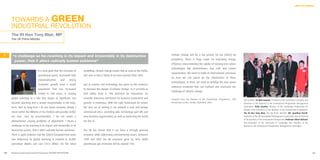 LIMITS TO GROWTH




     TOWARDS A GREEN
     INDUSTRIAL REVOLUTION
     The Rt Hon Tony Blair, MP
     The UK Prime Minister




1     “a challenge so far-reaching in its impact and irreversible in its destructive                                                 Climate change will be a top priority for our [2005] G8
                                                                                                                                     presidency. There is huge scope for improving energy
       power, that it alters radically human existence”
                                                                                                                                     efficiency and promoting the uptake of existing low carbon
                                                                                                                                     technologies like photovoltaics, fuel cells and carbon
                               It is now plain that the emission of     modelling, climate change means that as soon as the 2040s,
                                                                                                                                     sequestration. We need to build an international consensus
                               greenhouse gases, associated with        one year in two is likely to be even warmer than 2003.
                                                                                                                                     on how we can speed up the introduction of these
                               industrialisation    and        strong
                                                                                                                                     technologies. In short, we need to develop the new green
                               economic growth from a world             Just as science and technology has given us the evidence
                                                                                                                                     industrial revolution that can confront and overcome the
                               population that has increased            to measure the danger of climate change, so it can help us
                                                                                                                                     challenge of climate change.
                               sixfold in 200 years, is causing         find safety from it. The potential for innovation, for
     global warming at a rate that began as significant, has            scientific discovery and hence for business investment and   Extracted from the Business & the Environment Programme’s 10th   Left to Right: Sir Nick Scheele, President of the Ford Motor Company and
     become alarming and is simply unsustainable in the long-           growth, is enormous. With the right framework for action,    Anniversary Lecture, London, September 2004.                     Chairman of the Business & the Environment Programme Management
     term. And by long-term I do not mean centuries ahead. I            the very act of solving it can unleash a new and benign                                                                       Committee. Polly Courtice, Director of the Cambridge Programme for
                                                                                                                                                                                                      Industry and Co-Director of the Business & the Environment Programme.
     mean within the lifetime of my children and possibly within        commercial force…providing jobs, technology spin-offs and                                                                     The Rt Hon Tony Blair, The UK Prime Minister, MP, Jonathon Porritt,
     my own. And by unsustainable, I do not mean a                      new business opportunities as well as protecting the world                                                                    Chairman of the UK Sustainable Development Commission and Co-Director
                                                                                                                                                                                                      of the Business & the Environment Programme, Professor Alison Richard,
     phenomenon causing problems of adjustment. I mean a                we live in.
                                                                                                                                                                                                      Vice-Chancellor of the University of Cambridge and member of the
     challenge so far-reaching in its impact and irreversible in its                                                                                                                                  Business & the Environment Programme Management Committee.

     destructive power, that it alters radically human existence.       The UK has shown that it can have a strongly growing
     There is good evidence that the [2003] European heat wave          economy while addressing environmental issues. Between
     was influenced by global warming. It resulted in 26,000            1990 and 2002 the UK economy grew by 36%, while
     premature deaths and cost $13.5 billion. On the latest             greenhouse gas emissions fell by around 15%.


20   Business & the Environment Programme: FACING THE FUTURE                                                                                                                                                                                                                     21
 